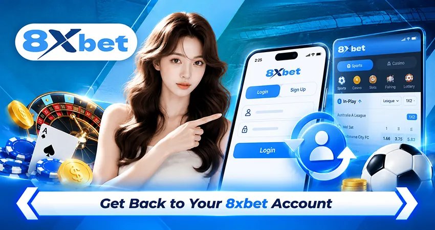 Get Back to Your 8xbet Account